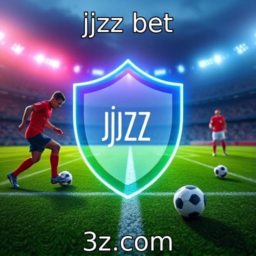 jjzz bet Descubra as estratégias vitoriosas nas apostas esportivas de 2025